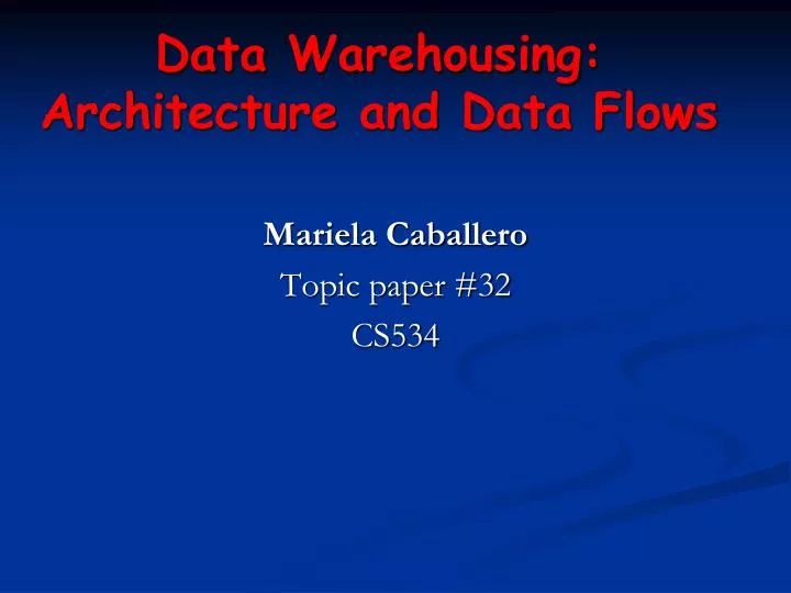 data warehousing architecture and data flows n.