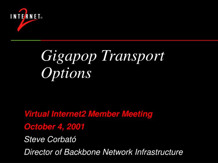 gigapop transport options n.