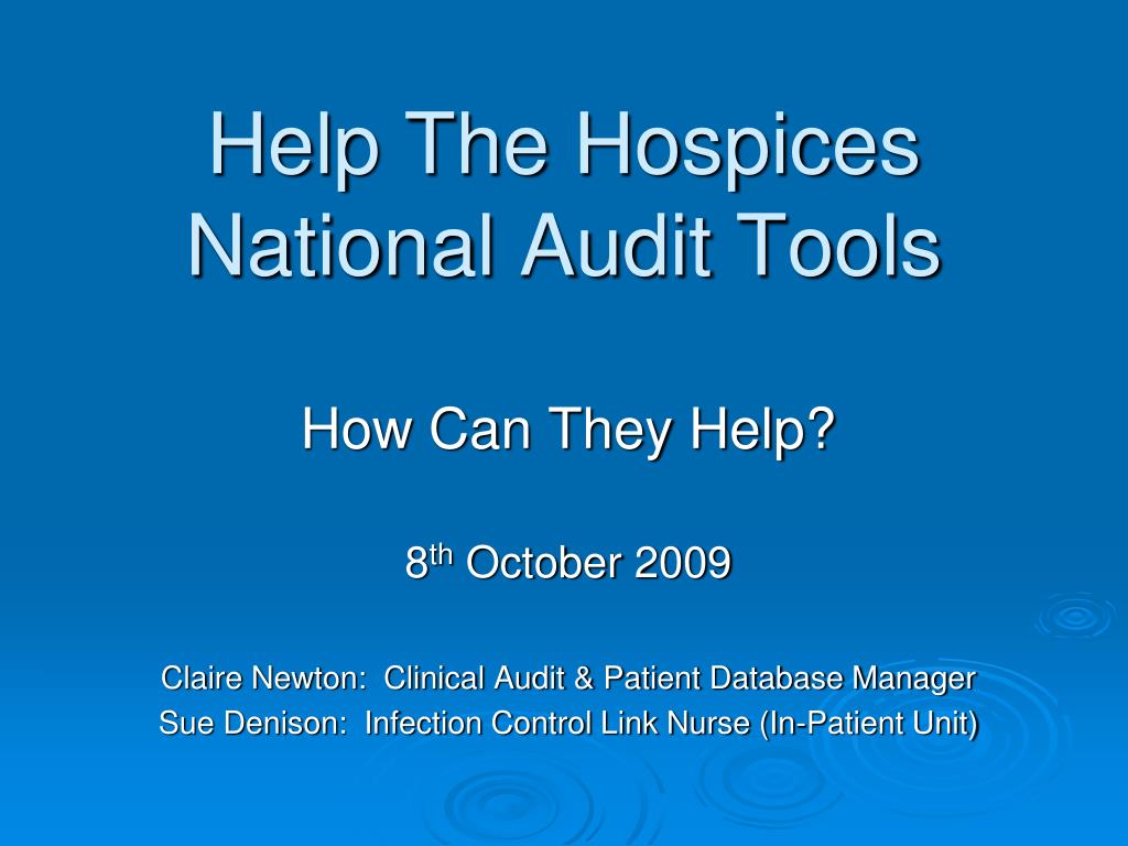 Ppt Help The Hospices National Audit Tools Powerpoint Presentation Free Download Id 1245155