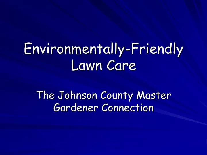 environmentally friendly lawn care n.