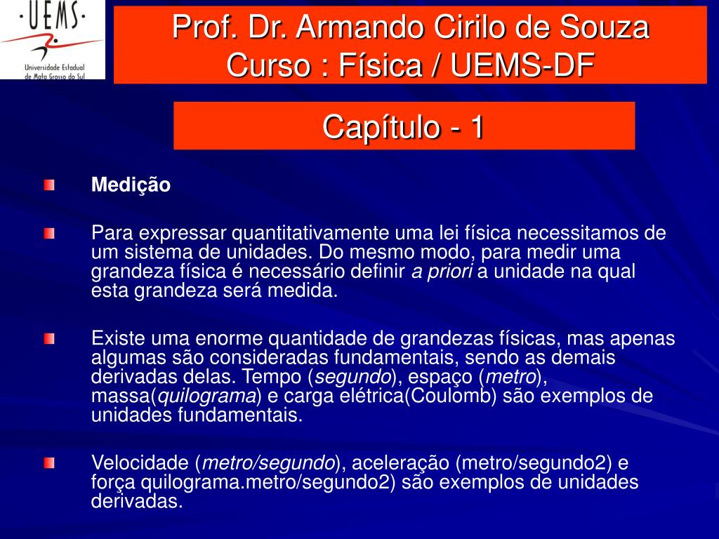 PPT - Prof. Dr. Armando Cirilo de Souza Curso : Física / UEMS-DF