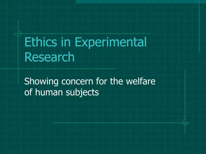 experimental research ethics