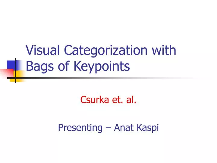 PPT - Visual Categorization with Bags of Keypoints PowerPoint Presentation  - ID:1251412