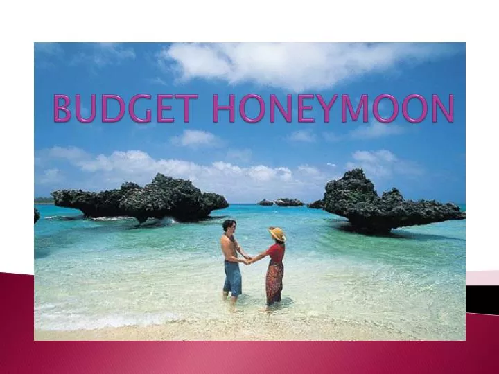 budget honeymoon n.