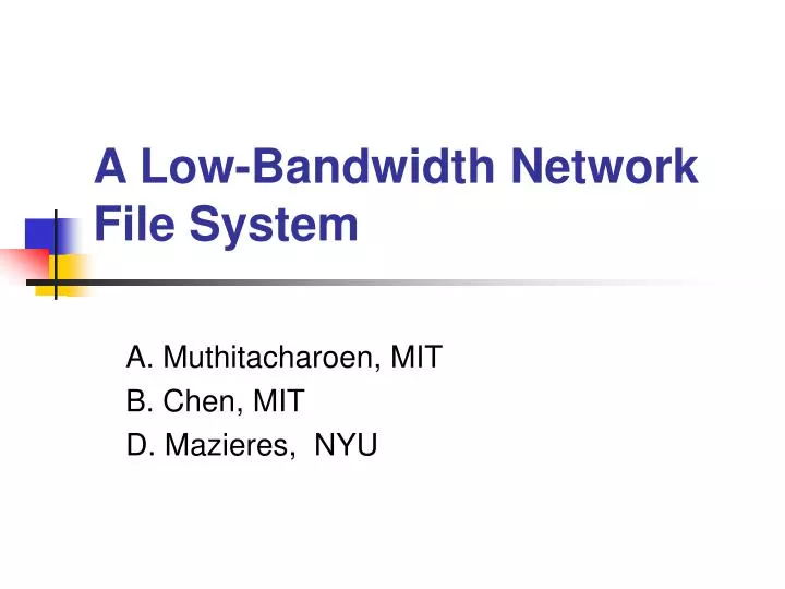 PPT A LowBandwidth Network File System PowerPoint Presentation, free