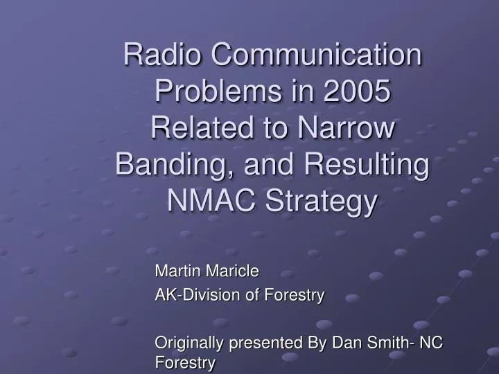 radio communication problems in 2005 related to narrow banding and resulting nmac strategy n.