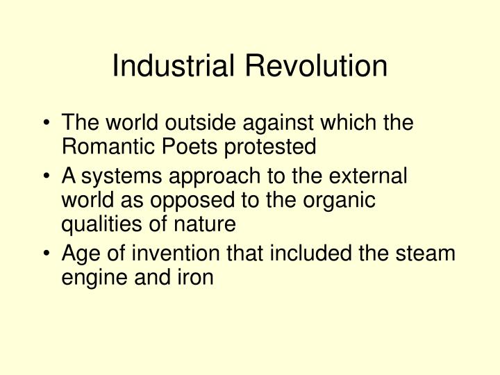 industrial revolution leading to the romantic History of europe - revolution and the growth of industrial society, 1789–1914: developments in 19th-century europe are bounded by two great events the french revolution broke out in 1789, and its effects reverberated throughout much of europe for many decades world war i began in 1914 its inception resulted from many trends in. industrial revolution leading to the romantic History of europe - revolution and the growth of industrial society, 1789–1914: developments in 19th-century europe are bounded by two great events the french revolution broke out in 1789, and its effects reverberated throughout much of europe for many decades world war i began in 1914 its inception resulted from many trends in.