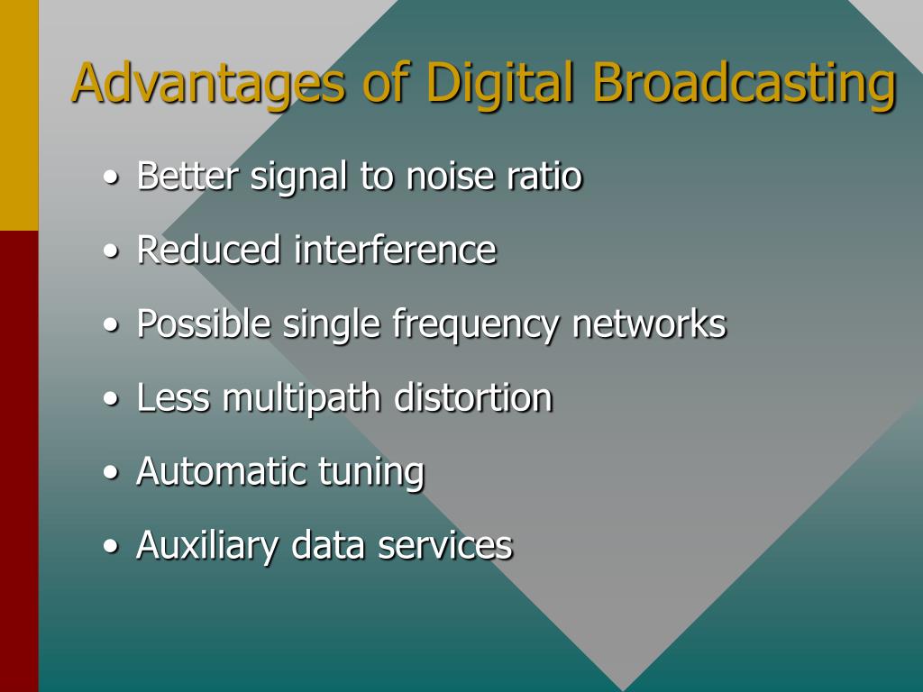 PPT - Advantages of Digital Broadcasting PowerPoint Presentation, free  download - ID:1255899