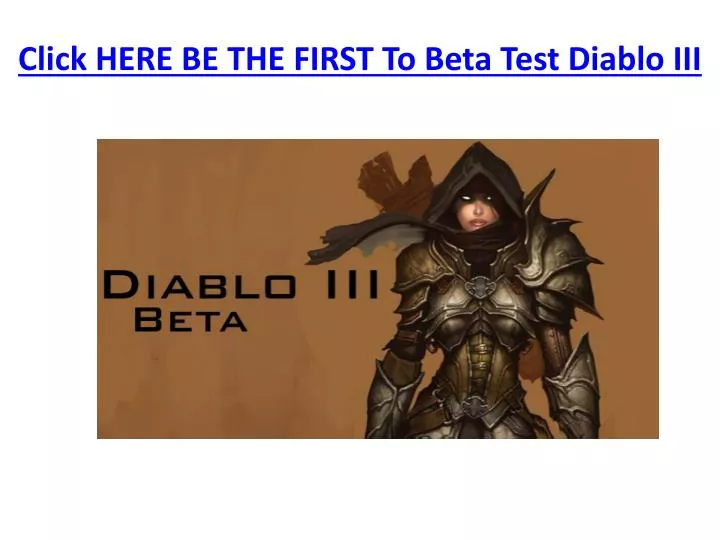 click here be the first to beta test diablo iii n.