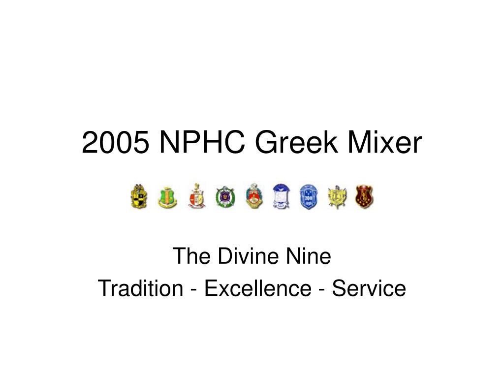 PPT 2005 NPHC Greek Mixer PowerPoint Presentation, free