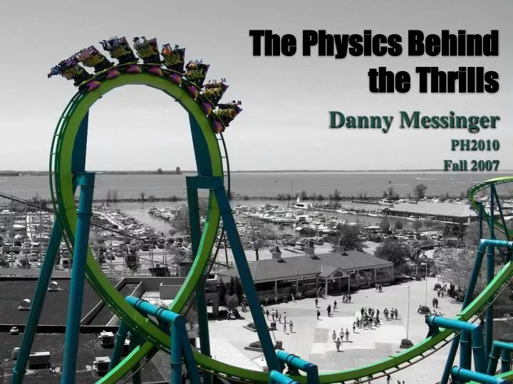 the physics behind roller coasters Transcript of the physics behind a rollercoaster with “launching” coasters. the physics behind roller coasters Transcript of the physics behind a rollercoaster with “launching” coasters.