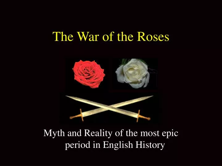 PPT - The War of the Roses PowerPoint Presentation, free download -  ID:1264512