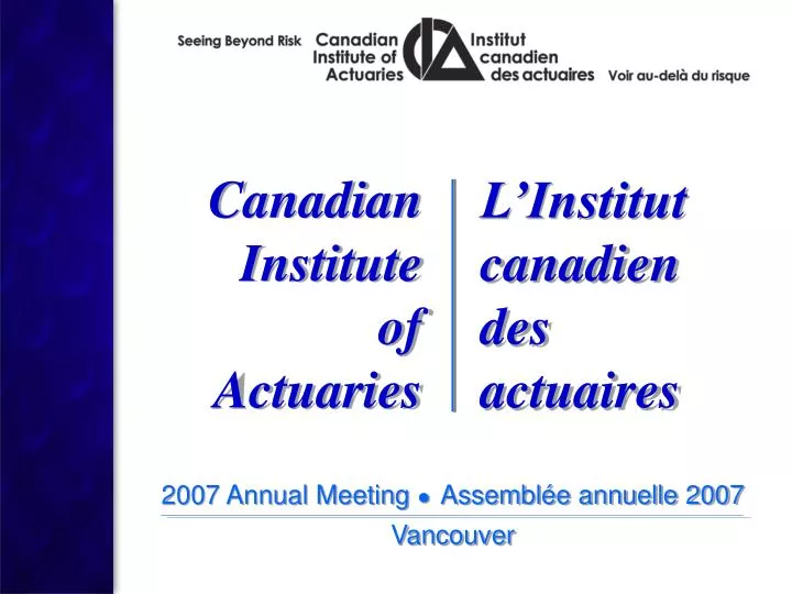 2007 annual meeting assembl e annuelle 2007 vancouver n.