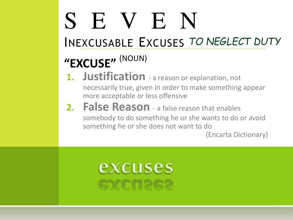 Four of the seven excuses that are recognized by law.