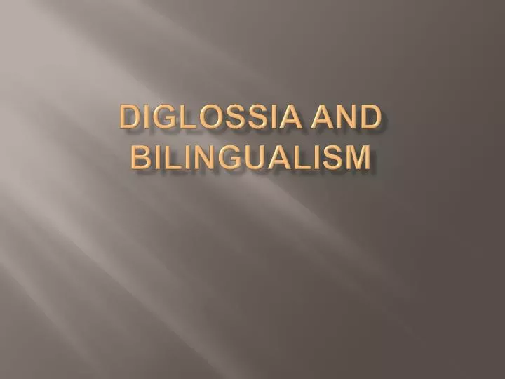 diglossia and bilingualism n.