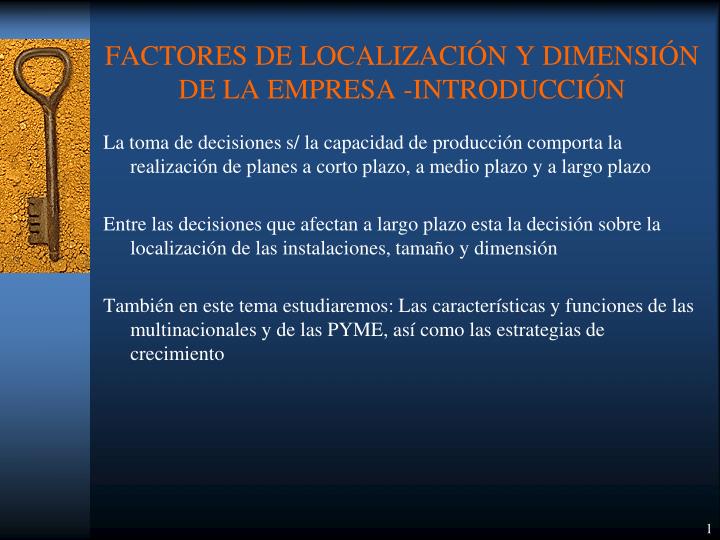 PPT - FACTORES DE LOCALIZACIÓN Y DIMENSIÓN DE LA EMPRESA -INTRODUCCIÓN ...