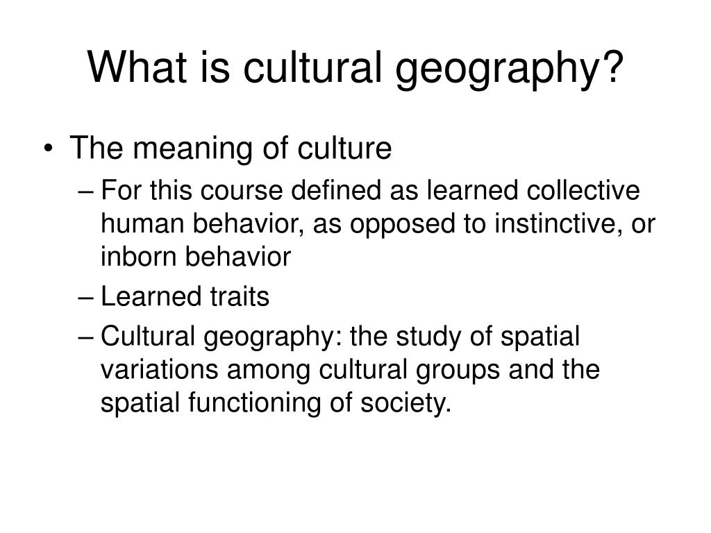PPT - The Nature of Cultural Geography PowerPoint Presentation, free download - ID:1270407