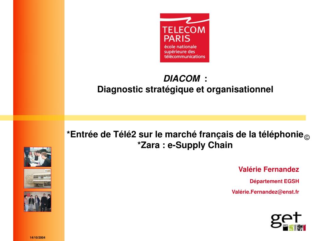 PPT - DIACOM : Diagnostic stratégique et organisationnel *Entrée de Télé2  sur le marché français de la téléphonie *Zara : e PowerPoint Presentation -  ID:1270758