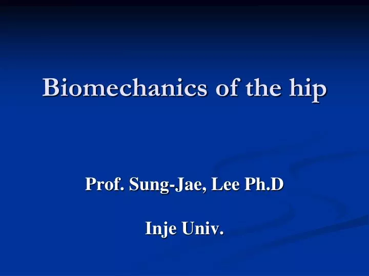 biomechanics of the hip n.
