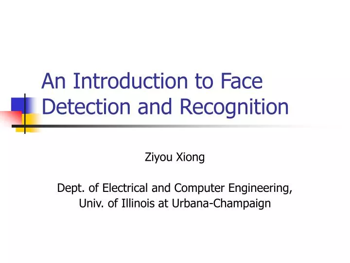 Introduction To Face Detection And Recognition