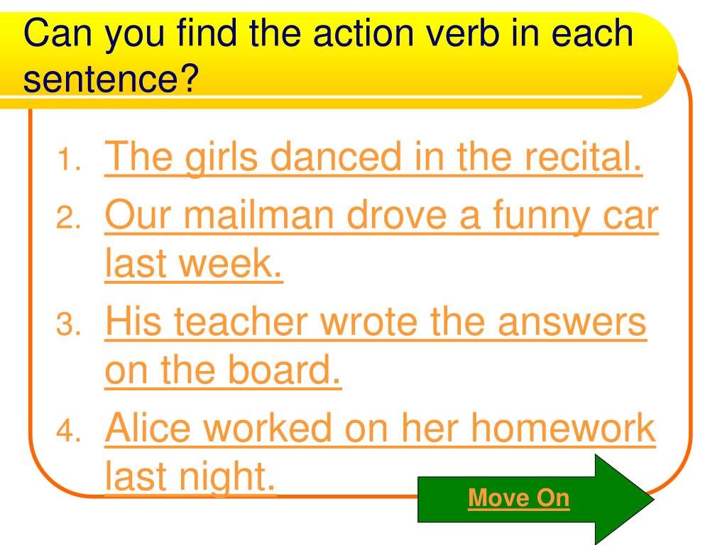 A verb shows action or state of being. (If you DO it, it's a VERB!)  An  action verb expresses action. The cat looked down the alley. The  ballerinas. - ppt download