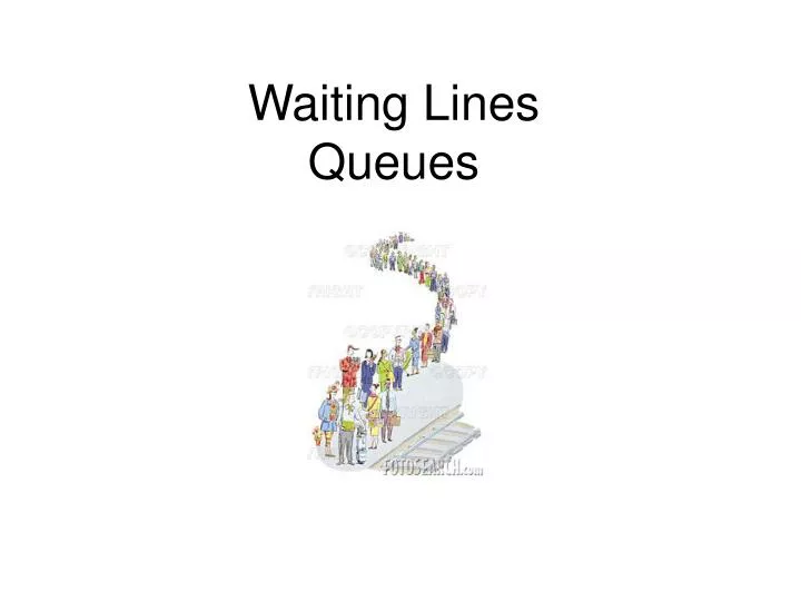 PPT - Waiting Lines Queues PowerPoint Presentation, free download - ID ...