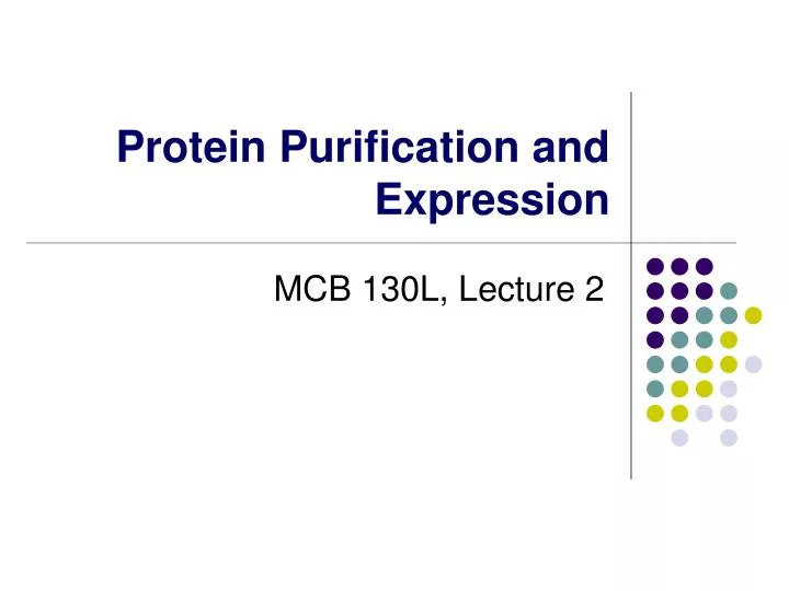 PPT Protein Purification and Expression PowerPoint Presentation, free