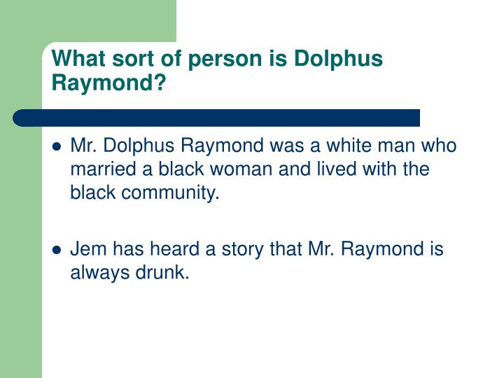 Why Does Dolphus Raymond Pretend To Drink PPT - To Kill a Mockingbird Chapters 15-17 Study Questions PowerPoint