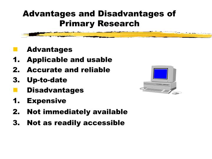 primary research interviews advantages and disadvantages