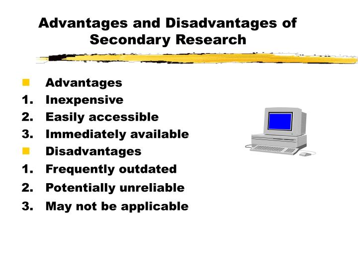 Advantages And Disadvantages Of Secondary Research