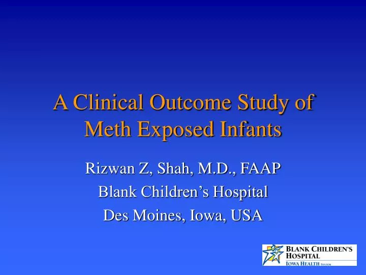 a clinical outcome study of meth exposed infants n.