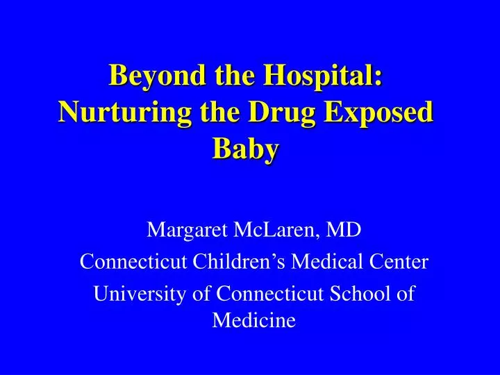 beyond the hospital nurturing the drug exposed baby n.