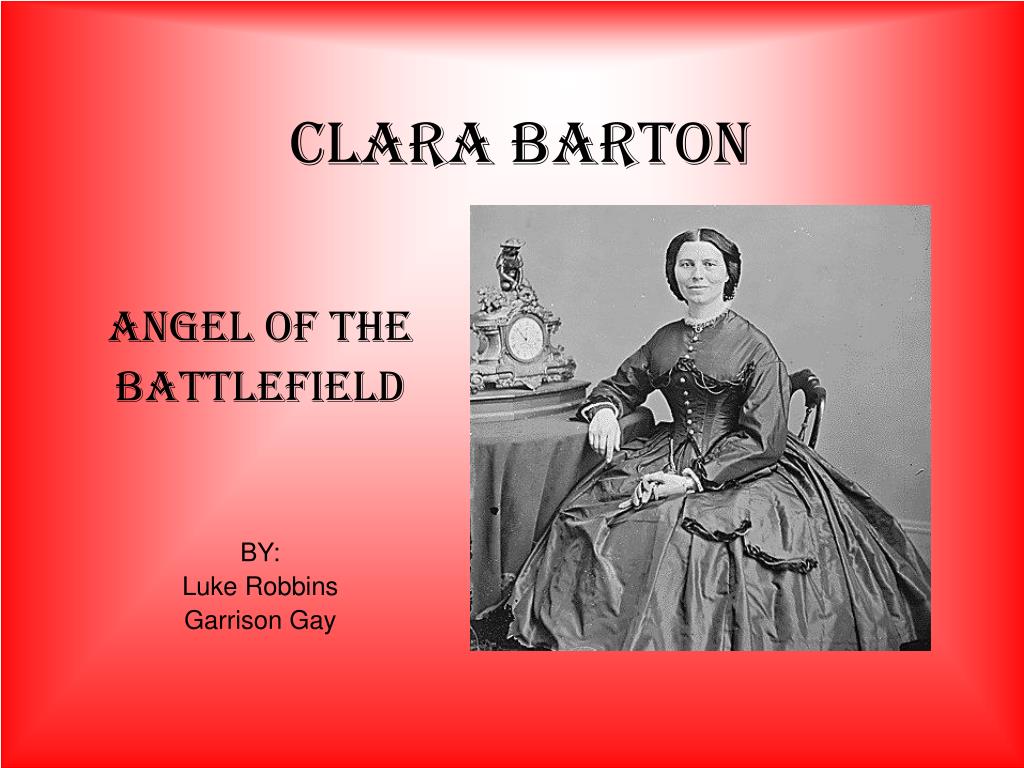 PPT - CLARA BARTON PowerPoint Presentation, free download - ID:1277311