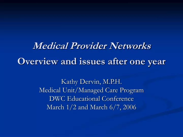 medical provider networks overview and issues after one year n.
