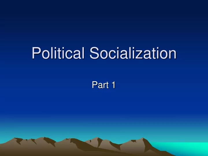 Examples Of Political Socialization