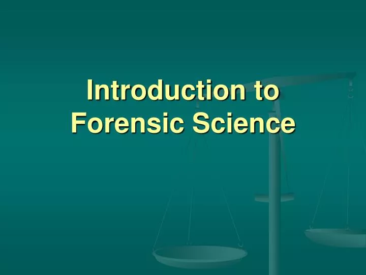 PPT Introduction to Forensic Science PowerPoint Presentation, free