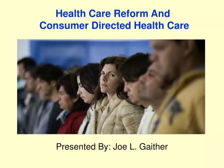 health care reform and consumer directed health care n.