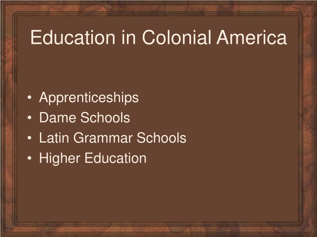 PPT - EDucation In Colonial America L