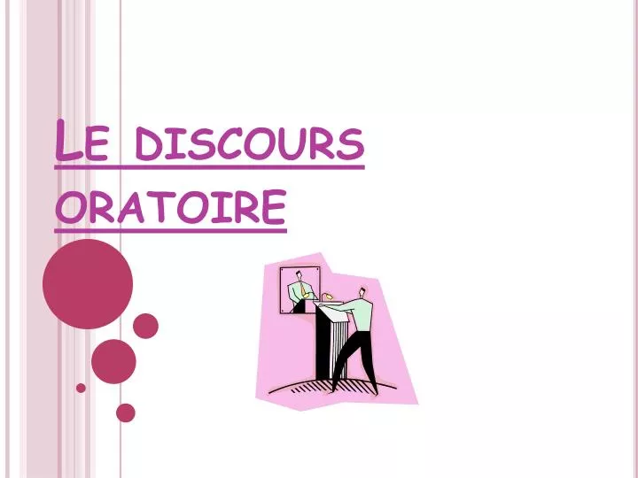 PPT  Le discours oratoire PowerPoint Presentation, free download  ID
