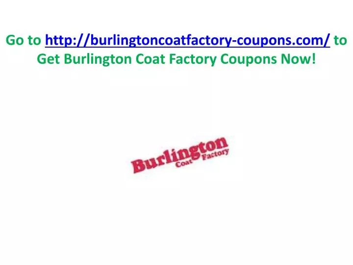 PPT burlington coat factory coupons PowerPoint Presentation, free