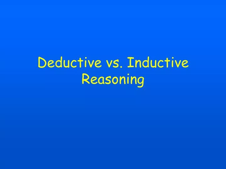 Ppt Deductive Vs Inductive Reasoning Powerpoint Presentation Free Ppt Deductive Vs Inductive Reasoning Powerpoint Presentation Free