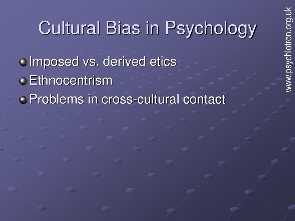 Ppt Cultural Bias In Psychology Powerpoint Presentation Free