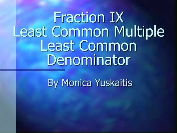 fraction ix least common multiple least common denominator n.