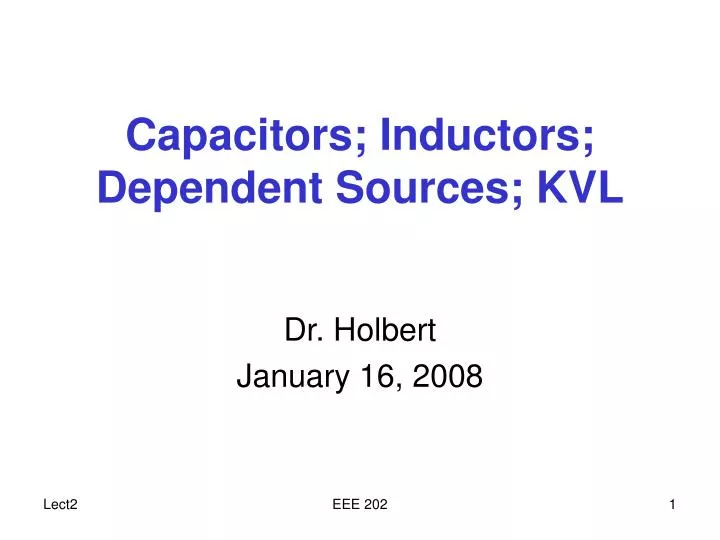 PPT Capacitors; Inductors; Dependent Sources; KVL PowerPoint