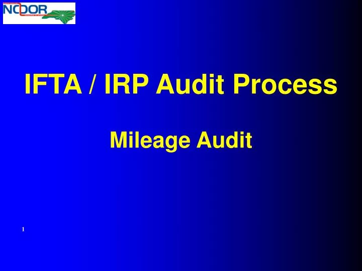 PPT - IFTA / IRP Audit Process Mileage Audit PowerPoint Presentation ...