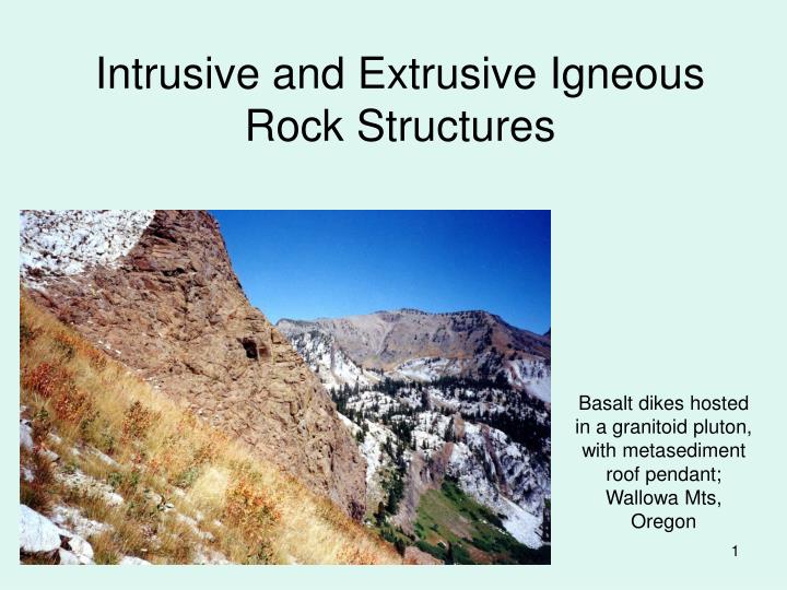 intrusive and extrusive igneous rock structures n.