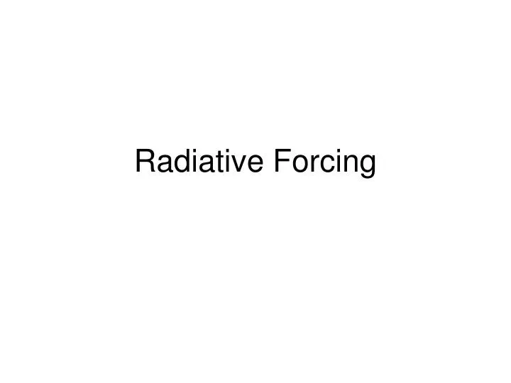 radiative forcing n.