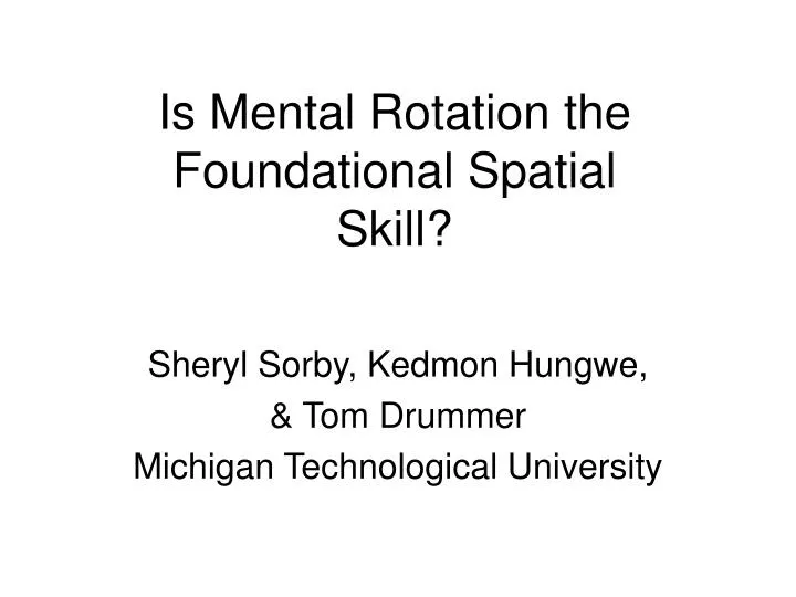 is mental rotation the foundational spatial skill n.