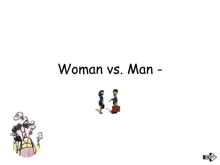 woman vs man n.
