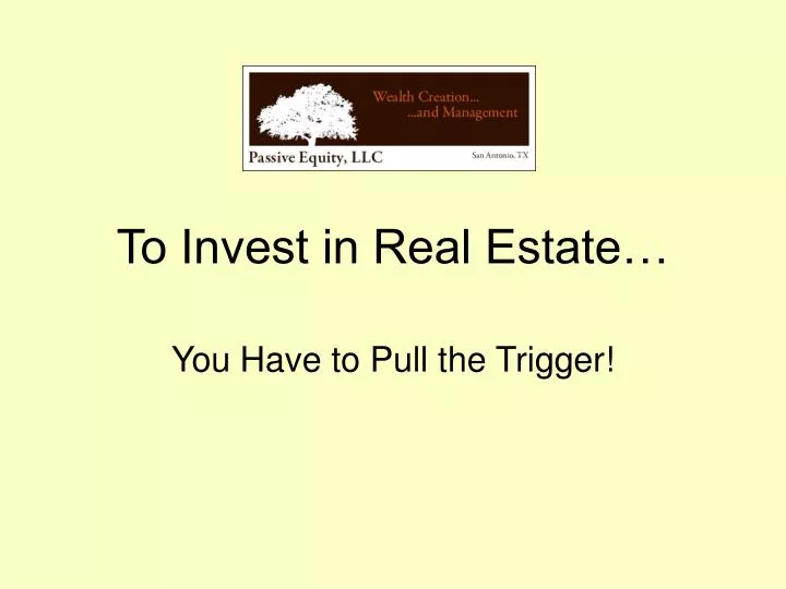 to invest in real estate n.